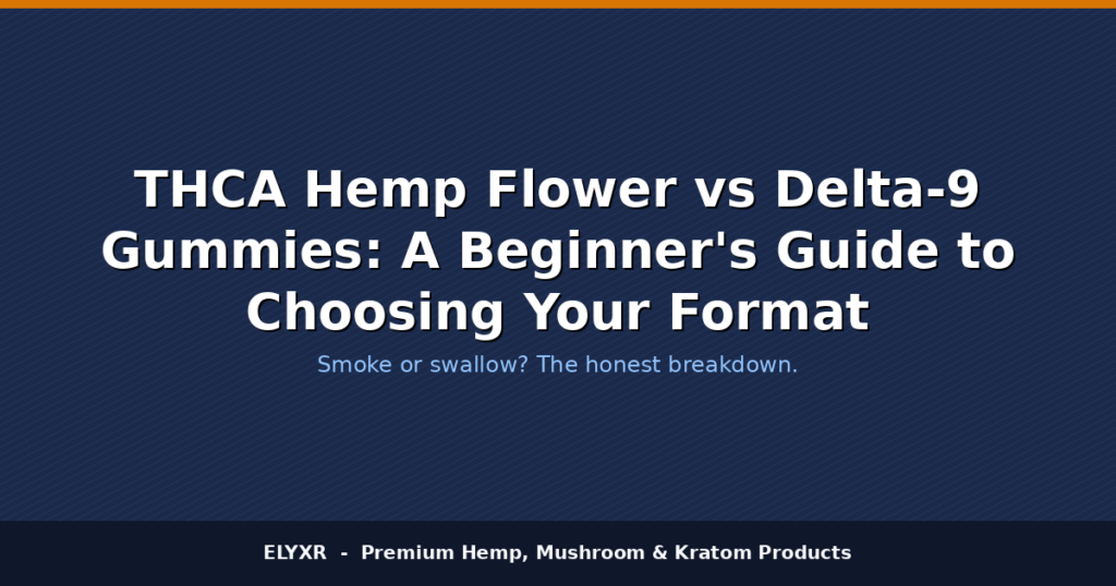 thca hemp flower, delta-9 gummies, hemp flower vs gummies, beginner cannabinoid guide, thc alternative products, hemp vs delta-9, thc gummies benefits, hemp flower effects, delta-9 edible comparison, thc product selection
